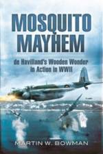 Mosquito Mayhem af Martin W Bowman
