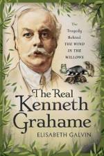 The Real Kenneth Grahame af Elisabeth Galvin