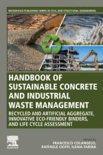 Handbook of Sustainable Concrete and Industrial Waste Management