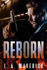 Reborn af J A Maverick
