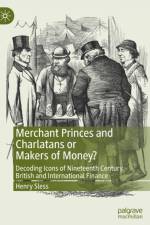 Merchant Princes and Charlatans or Makers of Money? af Henry Sless