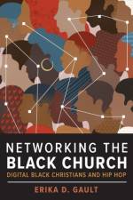 Networking the Black Church af Erika D. Gault