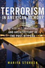 Terrorism in American Memory af Marita Sturken