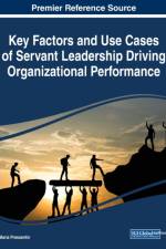 Key Factors and Use Cases of Servant Leadership Driving Organizational Performance