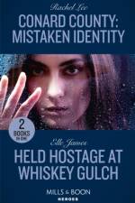 Conard County: Mistaken Identity / Held Hostage At Whiskey Gulch af Rachel Lee