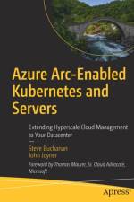 Azure Arc-Enabled Kubernetes and Servers af Steve Buchanan