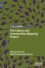 The Culture and Communities Mapping Project af Morgan Currie