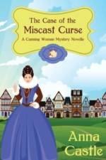 The Case of the Miscast Curse af Anna Castle
