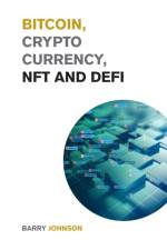 Bitcoin, Cryptocurrency, NFT and DeFi af Barry Johnson