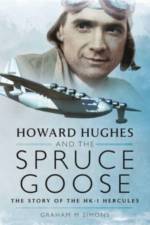 Howard Hughes and the Spruce Goose af Simons M