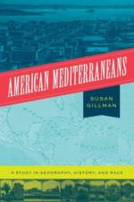 American Mediterraneans af Professor Susan Gillman