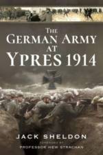 The German Army at Ypres 1914 af Jack Sheldon