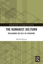 The Humanist (Re)Turn: Reclaiming the Self in Literature