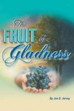 The Fruit of Gladness af Jon D Jervey