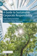 A Guide to Sustainable Corporate Responsibility af Caroline D. Ditlev-Simonsen