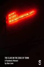 The Club on the Edge of Town af Alan Lane