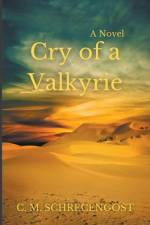 Cry of a Valkyrie af C M Schrecengost