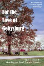 For the Love of Gettysburg af Will Hutchison