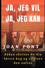 A, JEG VIL. JA, JEG KAN. Sadan skriver du din forste bog og udgiver den online af Joan Pont Galmés