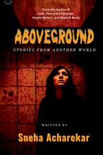 Aboveground af Sneha Acharekar