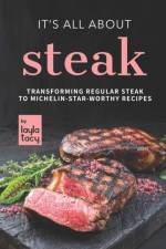 It's All About Steak af Layla Tacy