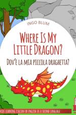 Where Is My Little Dragon? - Dov'? la mia piccola draghetta? af Ingo Blum