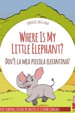 Where Is My Little Elephant? - Dov'? la mia piccola elefantina? af Ingo Blum