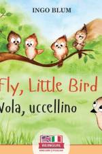 Fly, Little Bird - Vola, uccellino af Ingo Blum