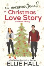 An Unconventional Christmas Love Story af Ellie Hall