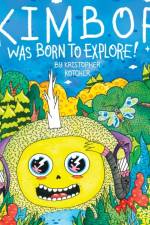 Kimbop Was Born To Explore! af Kristopher Kotcher