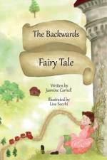 Backwards Fairy Tale af Jasmine Carnell