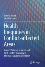 Health Inequities in Conflict-affected Areas af Samrat Sinha