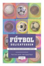 Futbol Delicatessen Vol.1 af Albert Traguany Minguell