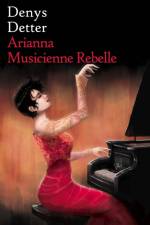 Arianna Musicienne Rebelle af Denys Detter