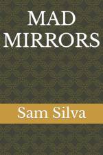 Mad Mirrors af Sam Silva