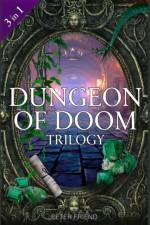 Dungeon of Doom Trilogy af Peter Friend