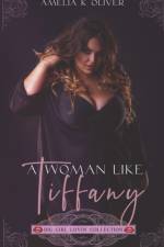 woman like Tiffany af Amelia K Oliver
