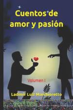 Cuentos de amor y pasion af Ladimir Luiz Marchioretto