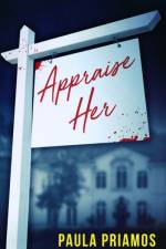 Appraise Her af Paula Priamos