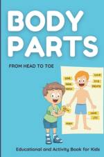 Body Parts. From HEAD to TOE. Educational and Activity Book for Kids. af Maples Book Solutions