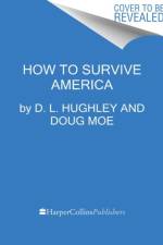 How to Survive America af D L Hughley