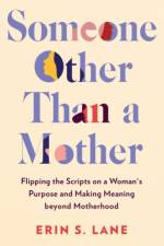 Someone Other Than a Mother af Erin S. (Erin S. Lane) Lane