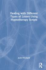 Dealing with Different Types of Losses Using Hypnotherapy Scripts af Jacki Pritchard