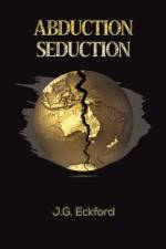 Abduction Seduction af J.G. Eckford
