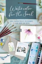 Watercolor for the Soul af Sharone (Author) Stevens