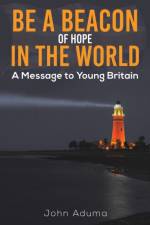 Be a Beacon of Hope in the World af John Aduma