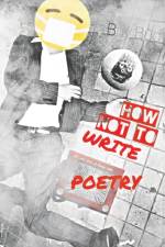 How Not To Write Poetry af Billy Bud Fraser