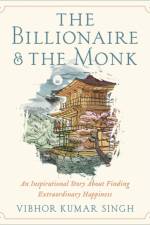The Billionaire and The Monk af Vibhor K Singh