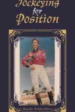 Jockeying for Position af Sandy Schleiffers