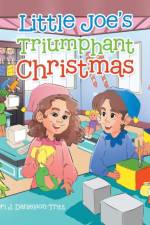 Little Joe's Triumphant Christmas af Lori J Danielson-Tritt